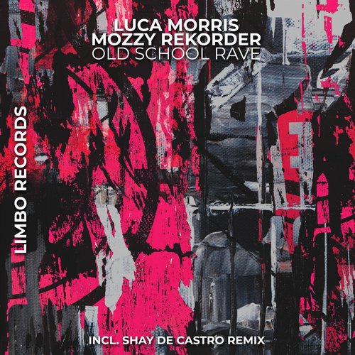 Luca Morris, Mozzy Rekorder - Old School Rave [LIMBO0151]